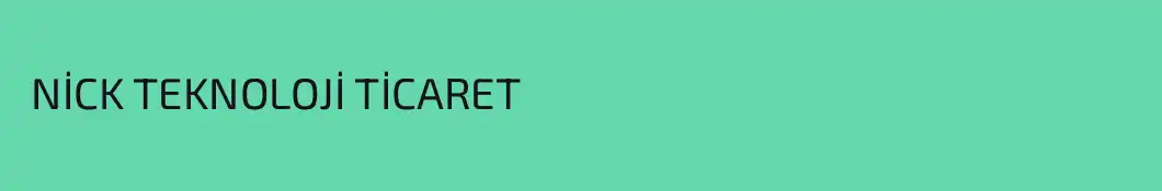  NİCK TEKNOLOJİ TİCARET